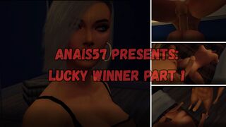 Anais57 Presents - 幸运赢家 Part 1