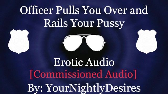 YourNightlyDesires—警官在高速路边操弄你的小穴（女性向色情音频）（手铐）（公共场合）